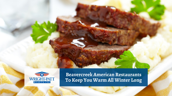 American classic dishes are sure to hit the spot this winter, especially when you dine in at these Beavercreek restaurants.
