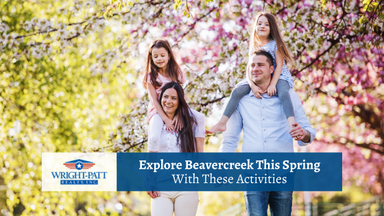 Beavercreek is beautiful in spring, with lots of local activities to keep you and your family busy. Here's what you should experience.