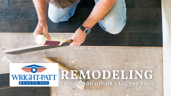 DIY or Pro - Home Remodeling - Wright-Patt Realty