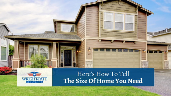 Here's How To Tell The Size Of Home You Need - Wright-Patt Realty