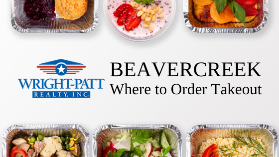 Restaurants for Takeout - Beavercreek, OH - Wright-Patt Realty
