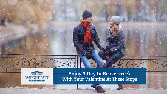 Valentine's Day only comes around once a year. Here's the best way to spend it in Beavercreek.