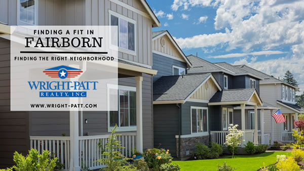 Finding the Right Fairborn Neighborhood for You
